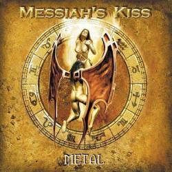 Messiah's Kiss : Metal